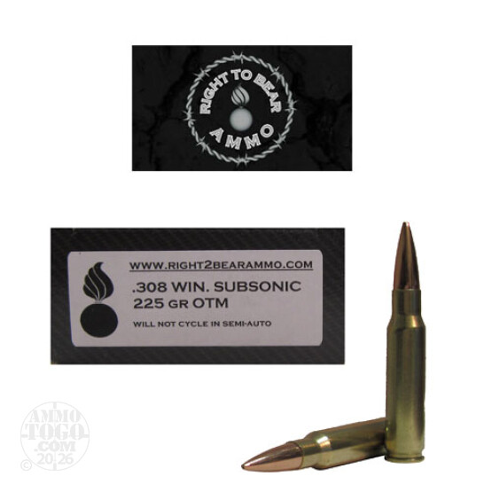 200rds - 308 Win. Right To Bear Subsonic 225gr OTM Ammo
